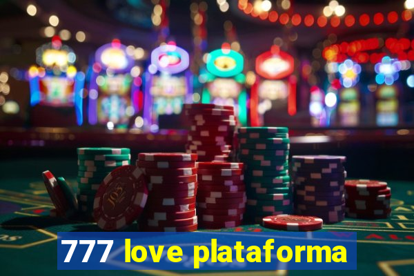 777 love plataforma